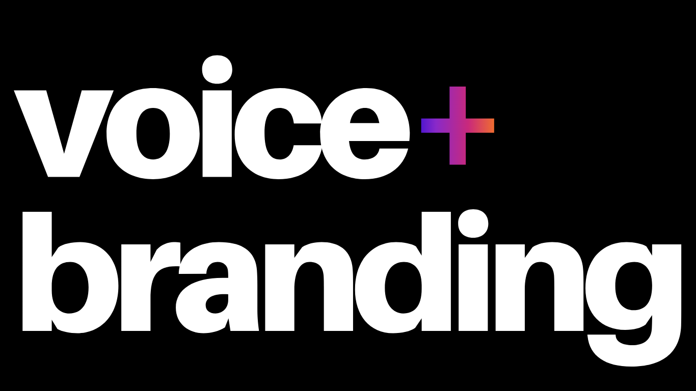 Voice + Branding